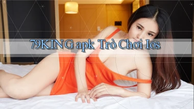 79king APK trò chơi ios