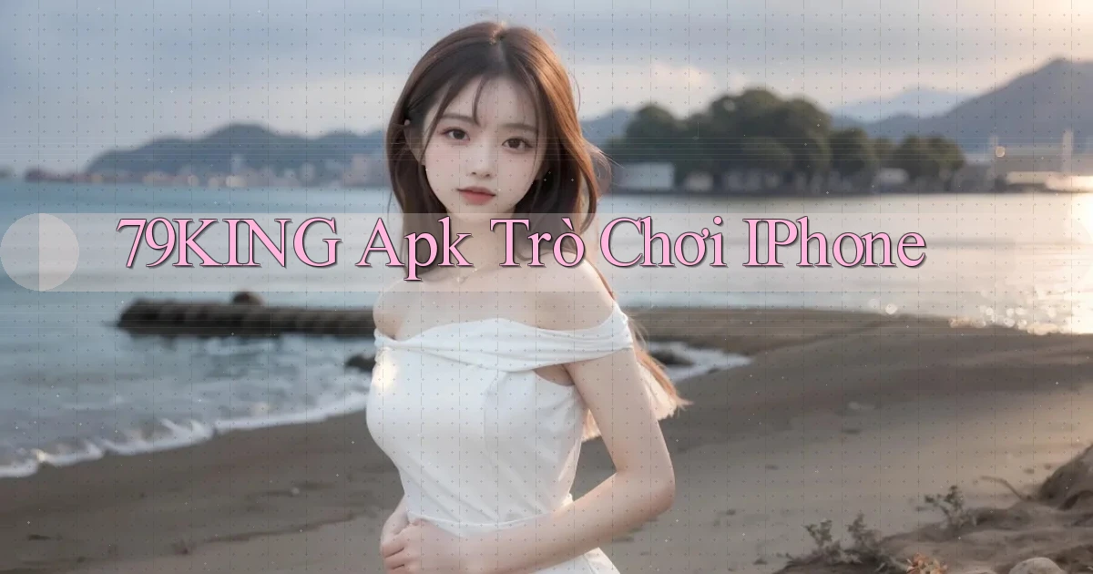 79king apk trò chơi iPhone