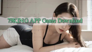 79king APP game download