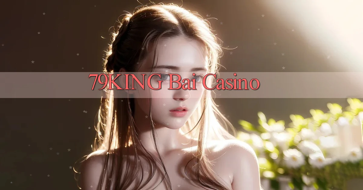 79king bài casino