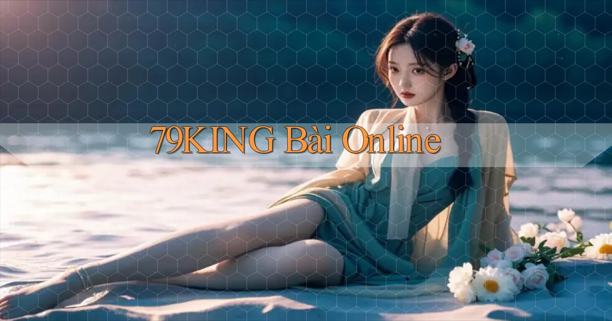 79king bài online