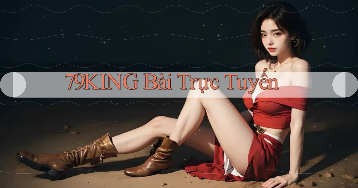 79king bài trực tuyến