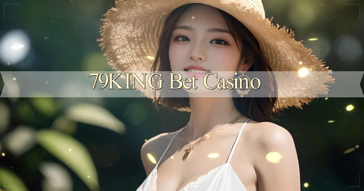 79king bet casino