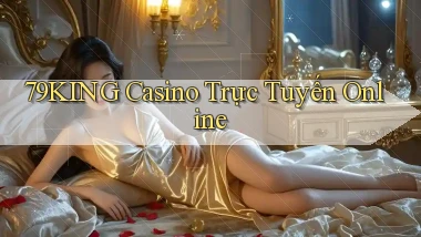 79king casino trực tuyến online