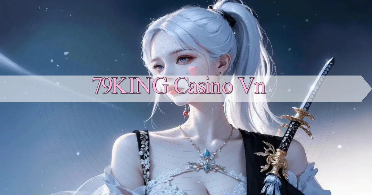 79king casino vn