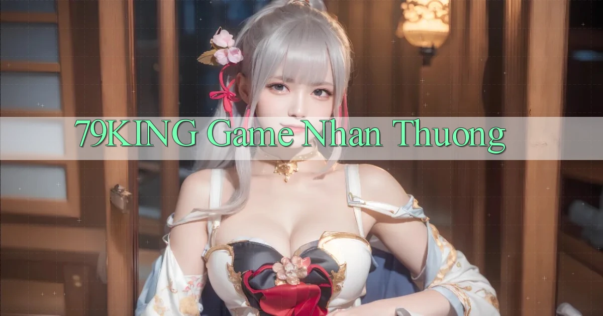 79king  game nhan thuong