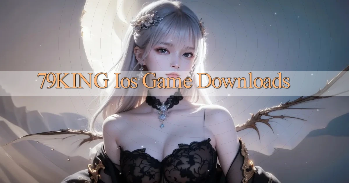 79king  ios game downloads