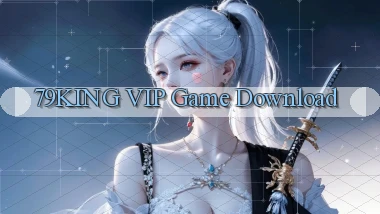79king VIP Game Download