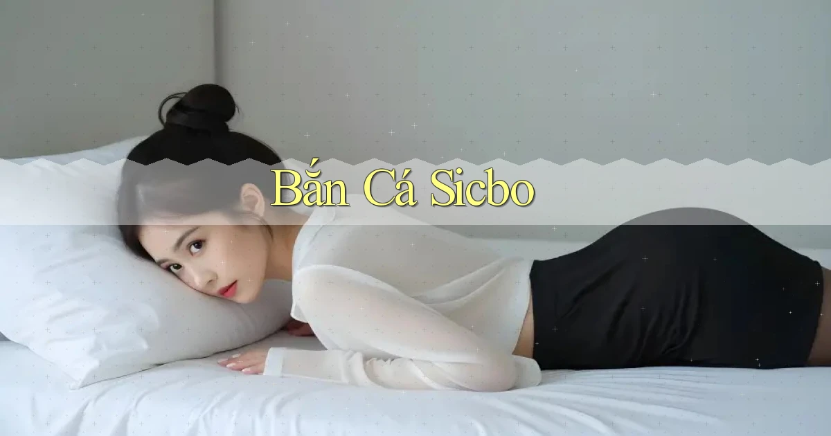 Bắn cá Sicbo