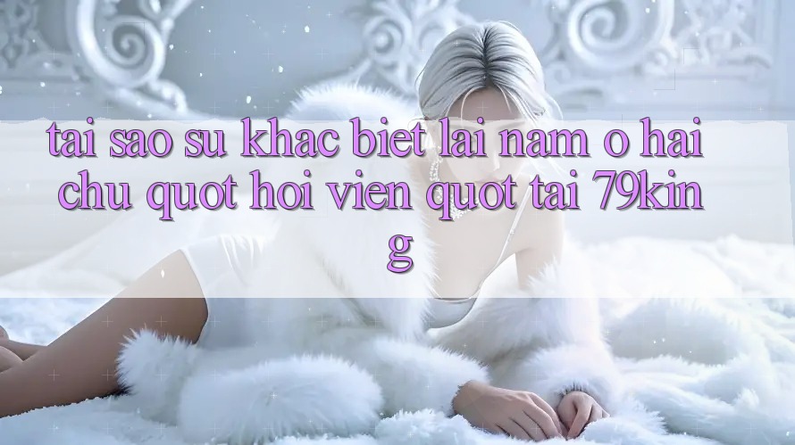 Tại sao sự khác biệt lại nằm ở hai chữ " Hội viên" tại 79king? Tại sao sự khác biệt lại nằm ở hai chữ " Hội viên" tại 79king?